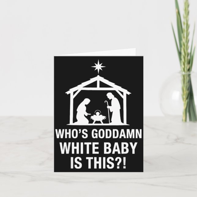 Cartão Who's God White Baby Is This Nativity Scene Christ (Frente)