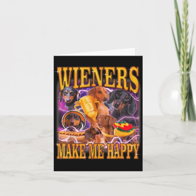 Cartão Wieners Make Me Happy Funny Dachshund Dog Lover  (Frente)