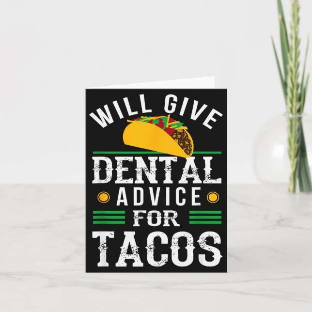 Cartão Will Give Dental Advice For Tacos Funny Dentist St (Frente)