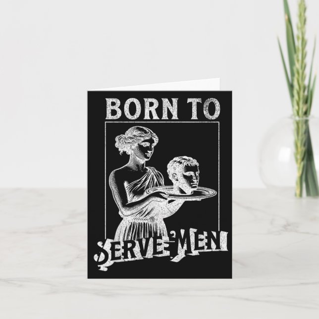 Cartão Women Are Born To Serve Men Funny Retro Girl  (Frente)