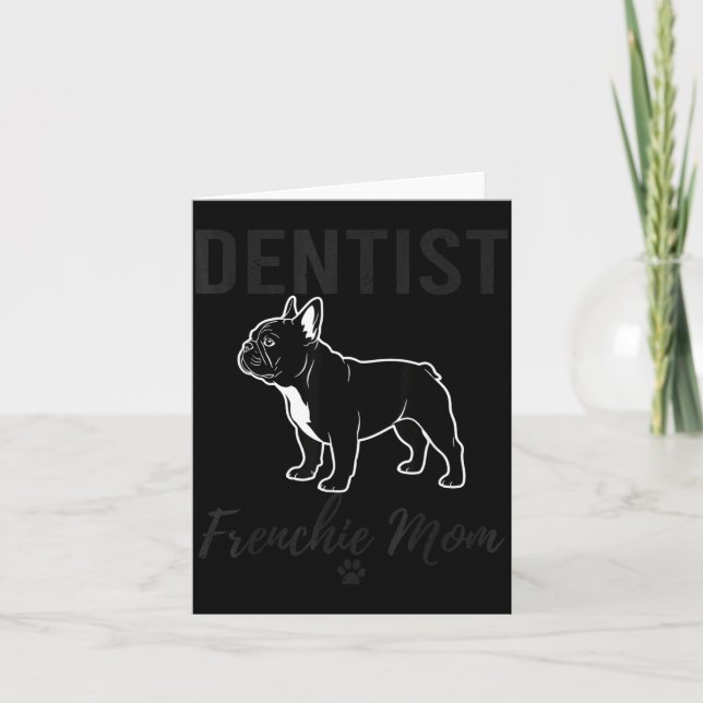 Cartão Women Dentist Frenchie Mom Shirt Funny Dog Lover D (Frente)