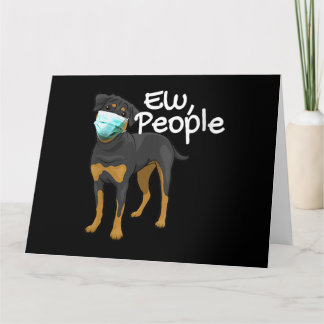 Cartão Womens Funny Dog Wearing A Mask Sign - Rottweiler