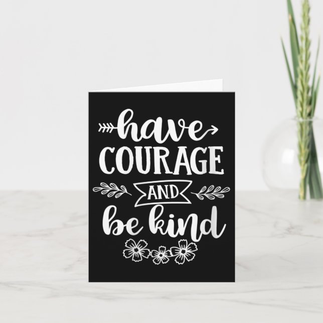 Cartão Womens Have Courage And Be Kind Sitive Quotes Moti (Frente)