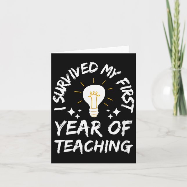 Cartão Womens I Survived My First Year Of Teaching Funny  (Frente)