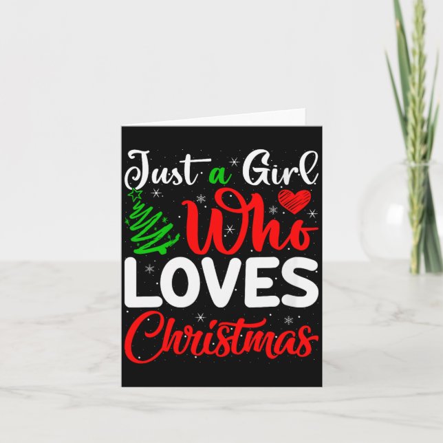 Cartão Womens Just A Girl Who Loves Christmas Funny Xmas  (Frente)