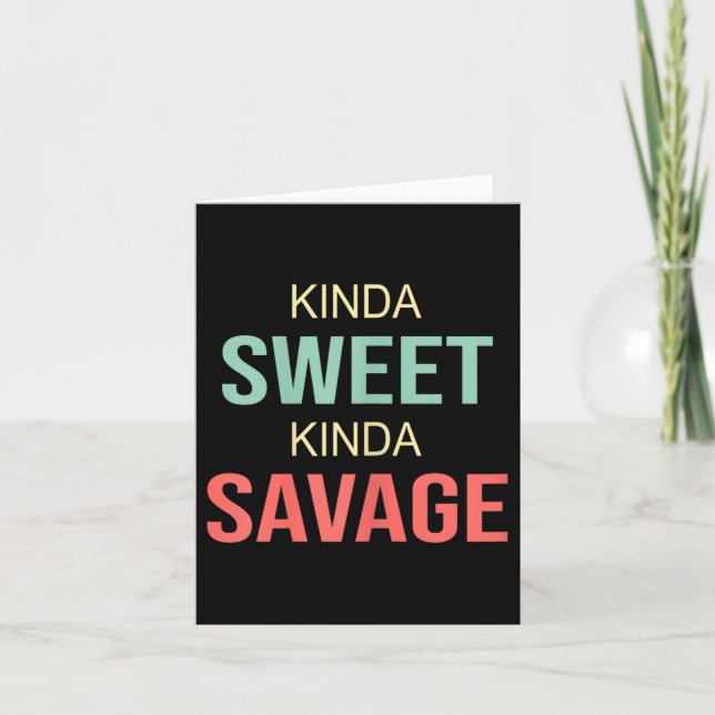 Cartão Womens Kinda Sweet Kinda Savage - Motivational Slo (Frente)
