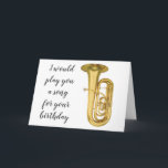 CARTÃO WON'T PLAY IT & JUST SAY IT TO MY FRIEND<br><div class="desc">***CUTE BIRTHDAY** TUBA PLAYER (OR NOT A PLAYER LOL)  WISHES FOR ANY BIRTHDAY FOR ANY FRIEND WHO MAYBE KNOWS ***THAT YOU CAN'T PLAY THE TUBA**** HA HA HA AND THANKS SO MUCH FOR STOPPING BY ONE OF MY NINE STORES!!!!</div>