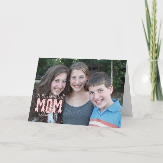 Cartão World's Best Mom, We Love You! (Frente)