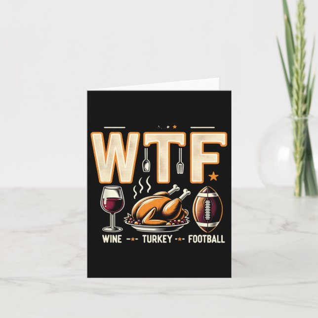 Cartão Wtf Wine Turkey Futebol - Dia de Ação de Graças (Frente)