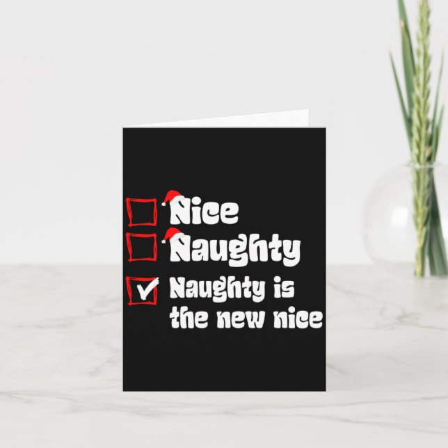 Cartão Xmas Nice Naughty Naughty Is The New Nice Christma (Frente)