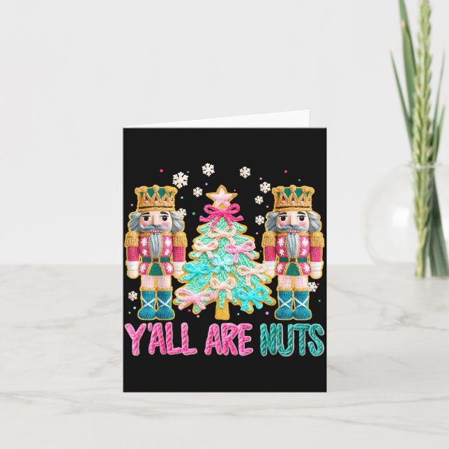 Cartão Y'all Are Nuts Nutcracker Crochet Christmas Funny  (Frente)