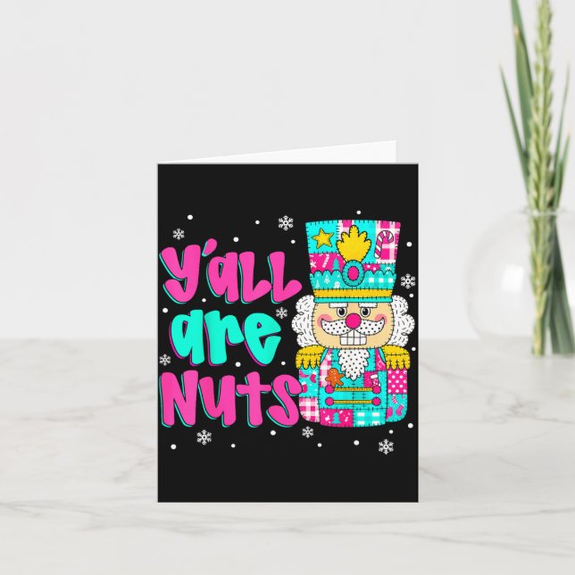 Cartão Y'all Are Nuts Nutcracker Nk Christmas Matching Fa (Frente)