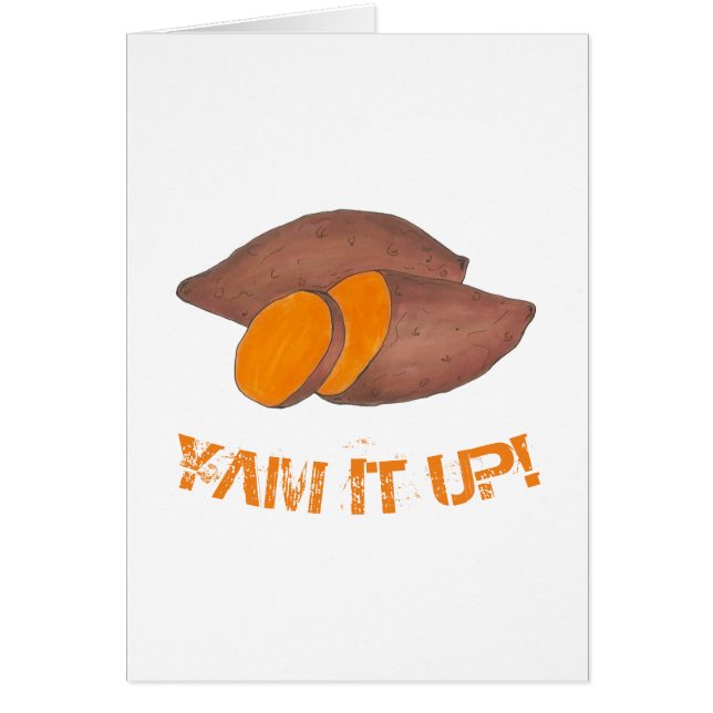 Cartão YAM IT UP Orange Sweet Potato Funny Foodie (Frente)