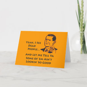 Cartão Yeah, I See Dead People Greeting Cards