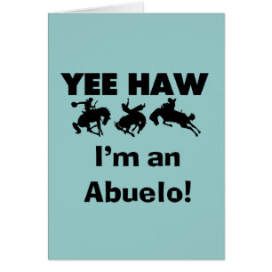 Cartão Yee Haw, sou um Abuelo T-shirts e presentes