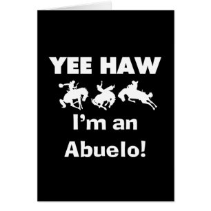 Cartão Yee Haw, sou um Abuelo T-shirts e presentes