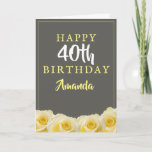 Cartão Yellow Rose Flower Floral 40th Birthday Card<br><div class="desc">Yellow Rose Flower Floral 40th Birthday Card. Beautiful yellow roses. The background is chalkboard grey. The text is in white and yellow colors and is easily customizable -  personalize it with your name,  age and text inside or erase it. Perfect for a woman who is celebrating her fourtieth birthday.</div>