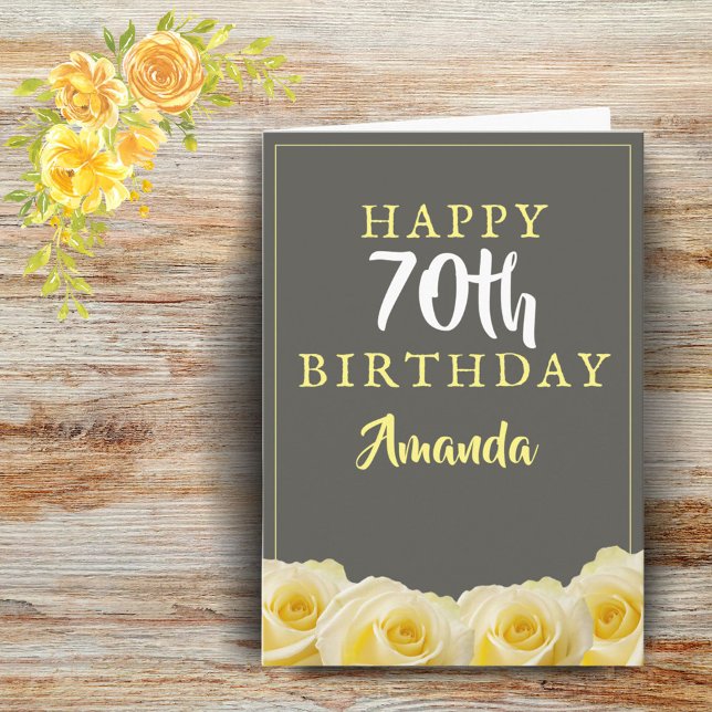 Cartão Yellow Rose Flower Floral 70th Birthday Card (Criador carregado)