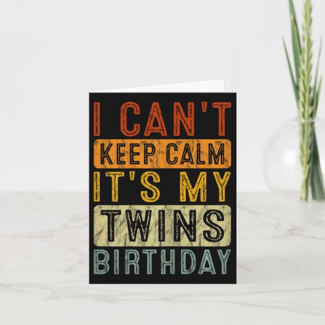 Cartão Yeswear I Can't Keep Calm It's My Twins Birthday C (Frente)