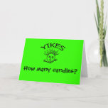 Cartão YIKES, How many candles?<br><div class="desc">Bright green Birthday Card with 'YIKES   How many candles?' on the front and 'Happy Birthday (don't burn the house down' on the inside.</div>