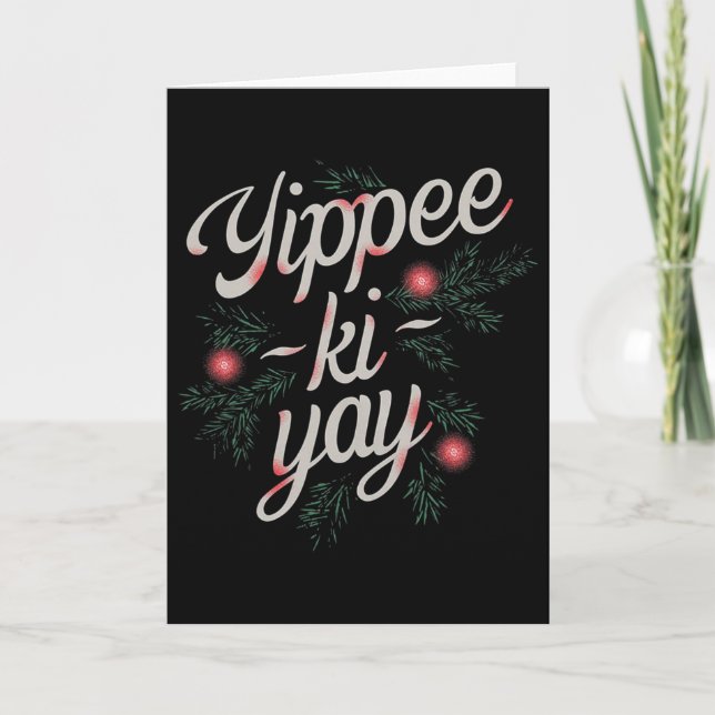 Cartão Yippee Ki-yay Natal Divertido  (Frente)