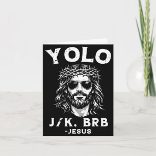 Cartão Yolo jk brb jesus engraçado para homens mulheres c