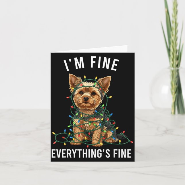 Cartão Yorkshire Terrier Christmas I'm Fine Everything Is (Frente)