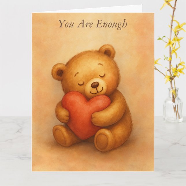 Cartão You Are Enough–Sweet Teddy Bear Encouragement Card (Flor Amarela)