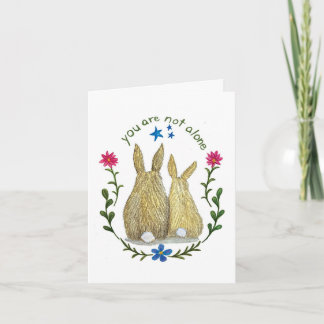 Cartão You Are Not Alone Greeting Card