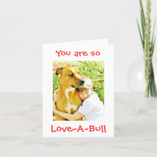 Cartão You are so Love-A-Bull Pitbull Love Card Notecard