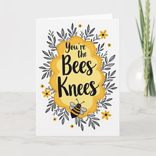 Cartão You Are The Bees Knees Card (Frente)