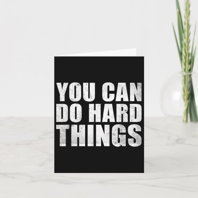 Cartão You Can Do Hard Things Shirt For Teachers Motivati (Frente)
