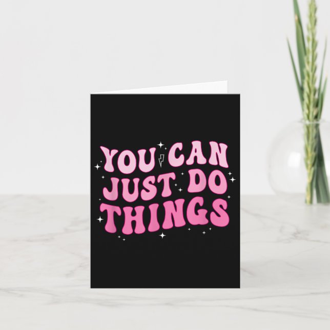 Cartão You Can Just Do Things - Motivational  (Frente)