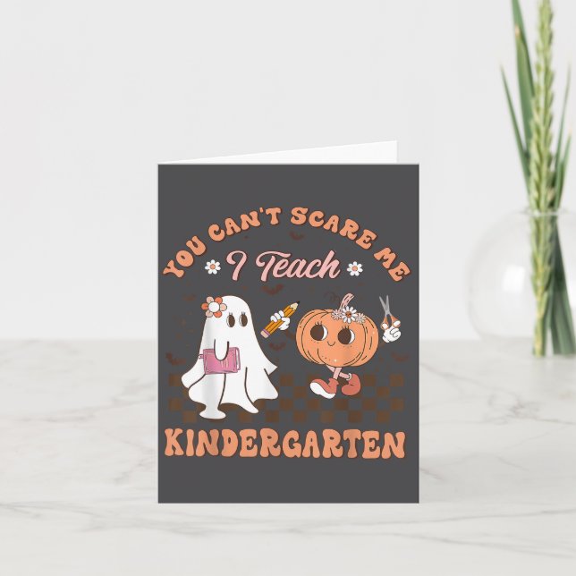 Cartão You Cant E Me I Teach Kindergarten Teacher Hallowe (Frente)