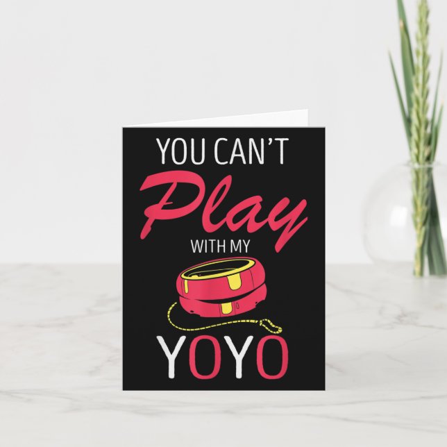 Cartão You Can't Play Yoyo Player Old Games Yoyo Lover Yo (Frente)