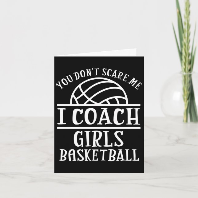 Cartão You Don't E Me I Coach Girls Basketball Long Sleev (Frente)