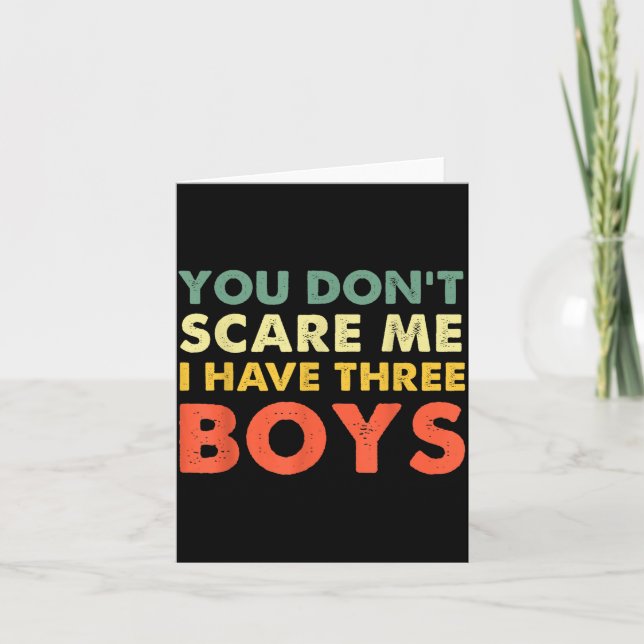 Cartão You Don't E Me I Have Three Boys  (Frente)