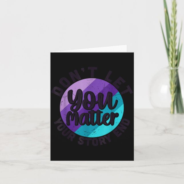 Cartão You Don't Let Your Story End Mental Health Message (Frente)