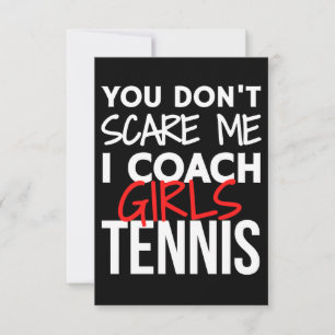Cartão You don't scare me I coach girls tennis