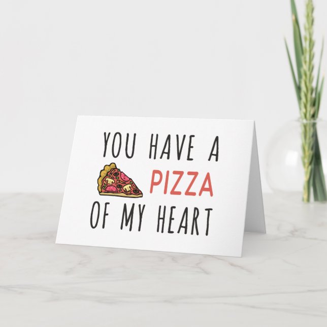 Cartão You have a pizza of my heart (Frente)