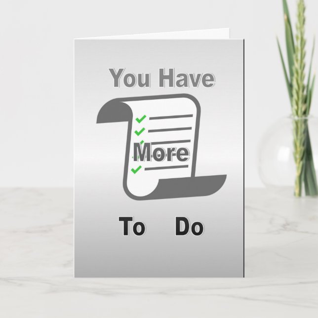 Cartão You Have More To Do (Frente)
