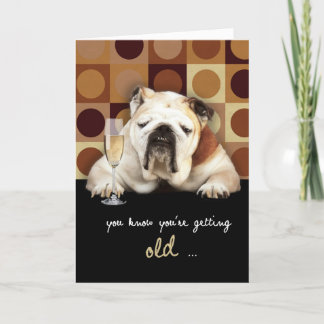 Cartão you know you're getting old, funny, happy birthday