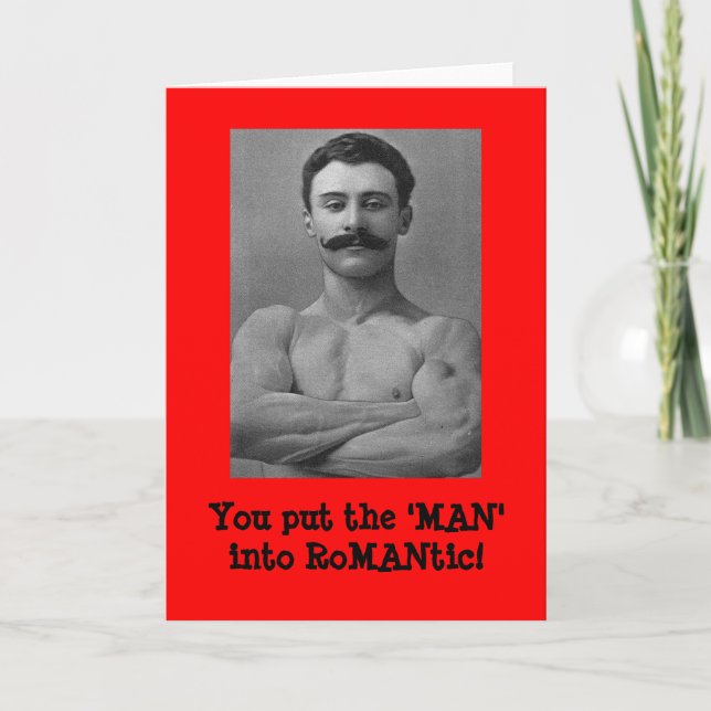 Cartão You put the 'MAN' into RoMANtic! Greeting card (Frente)