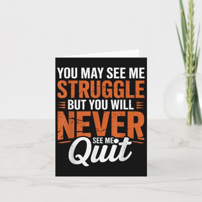 Cartão You Will Never See Me Quit, Motivational Quote  (Frente)