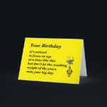 Cartão Your Birthday - a funny birthday poem<br><div class="desc">A birthday poem about not letting the years crush you</div>