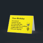 Cartão Your Birthday - a funny birthday poem<br><div class="desc">A birthday poem about not letting the years crush you</div>