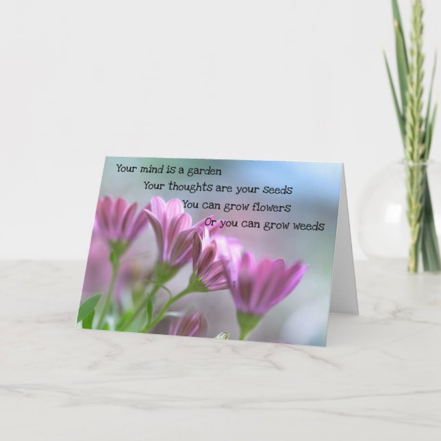 Cartão Your Mind Is A Garden   (Frente)