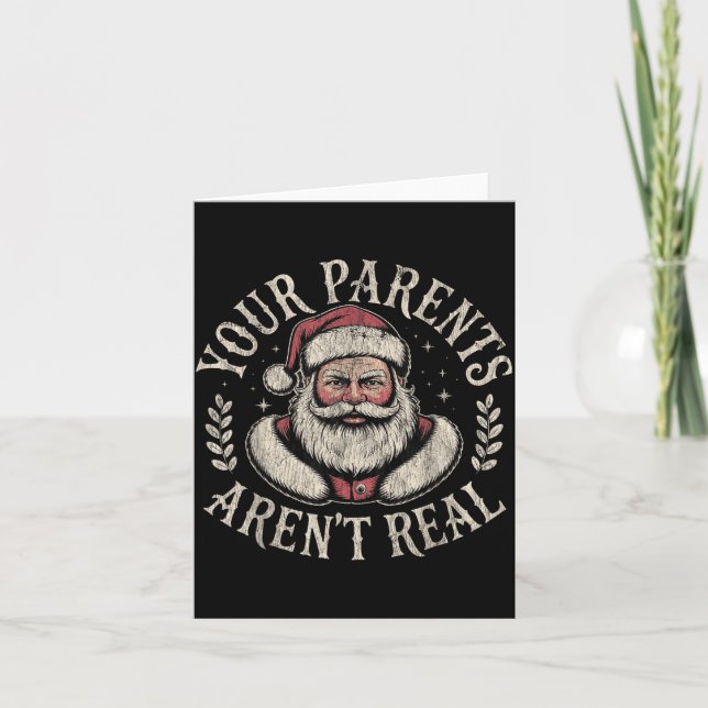 Cartão Your Parents Aren't Real Funny Santa Christmas  (Frente)
