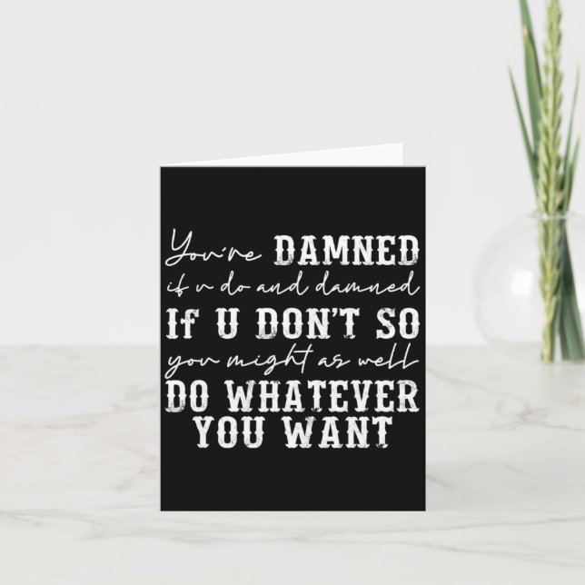 Cartão Youre Ed If U Do And Ed If U Dont  (Frente)