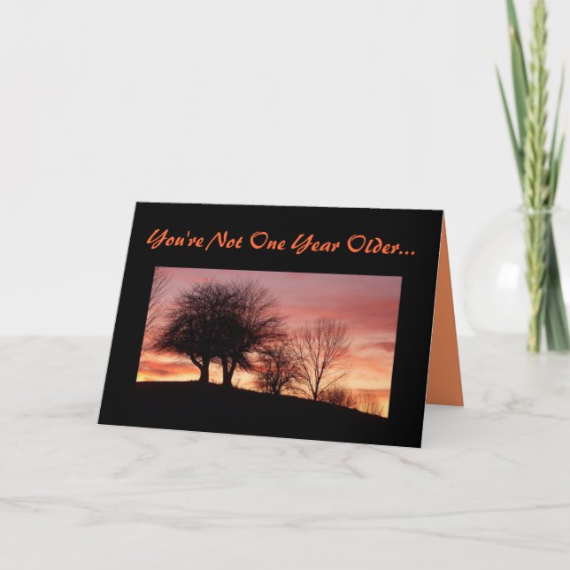 Cartão You're Not One Year Older...-Greeting Card (Frente)